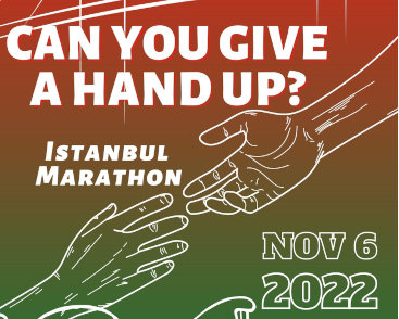 Flyer for event: Can You Give a Hand Up? Istanbul Marathon - November 6, 2022.